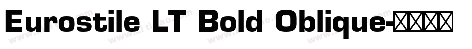 Eurostile LT Bold Oblique字体转换
